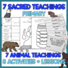 7 Sacred Indigenous Teachings Seven Sacred Teachings for Kids | Primary Lesson and 8 Activities