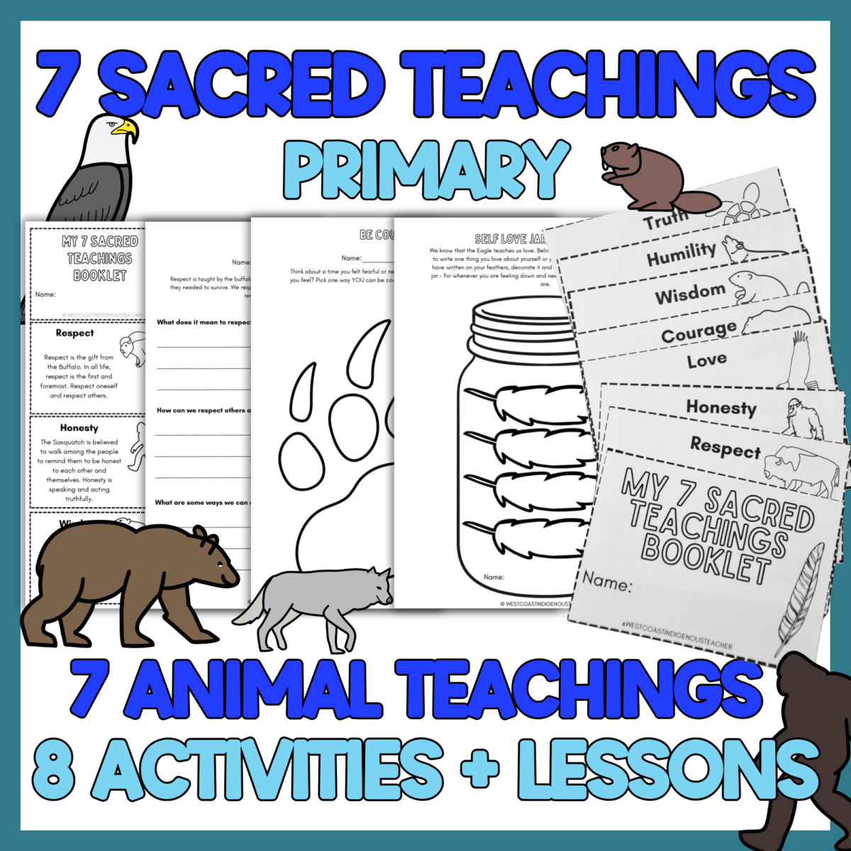 7 Sacred Indigenous Teachings Seven Sacred Teachings for Kids | Primary Lesson and 8 Activities