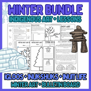 Indigenous Education Winter Bundle - Inuit Culture - Igloos - Inukshuks - Indigenous Art - Winter Board Set + Crafts