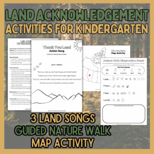 Land Acknowledgement Activity - Kindergarten + Preschool