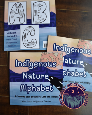 Indigenous Nature Alphabet: A Colouring Book of Culture, Land and Identity