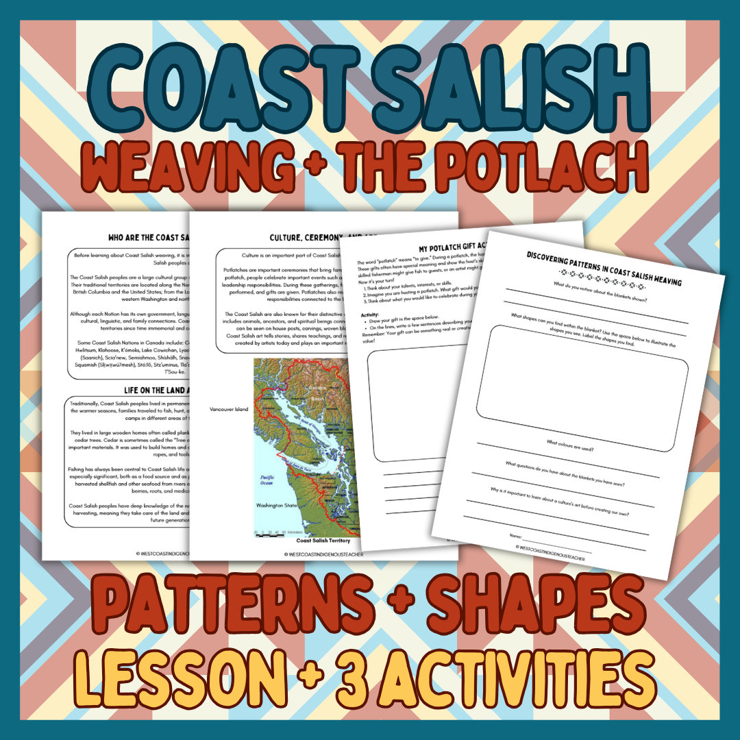 Coast Salish Lesson, Weaving and Potlatch Activities Coast Salish lesson and activities about weaving patterns and potlatch traditions