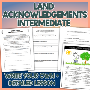 Land acknowledgement activities for students with worksheets, writing prompts and bulletin board pieces