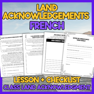 French Land Acknowledgement Activity - Reconnaissance Territoriale